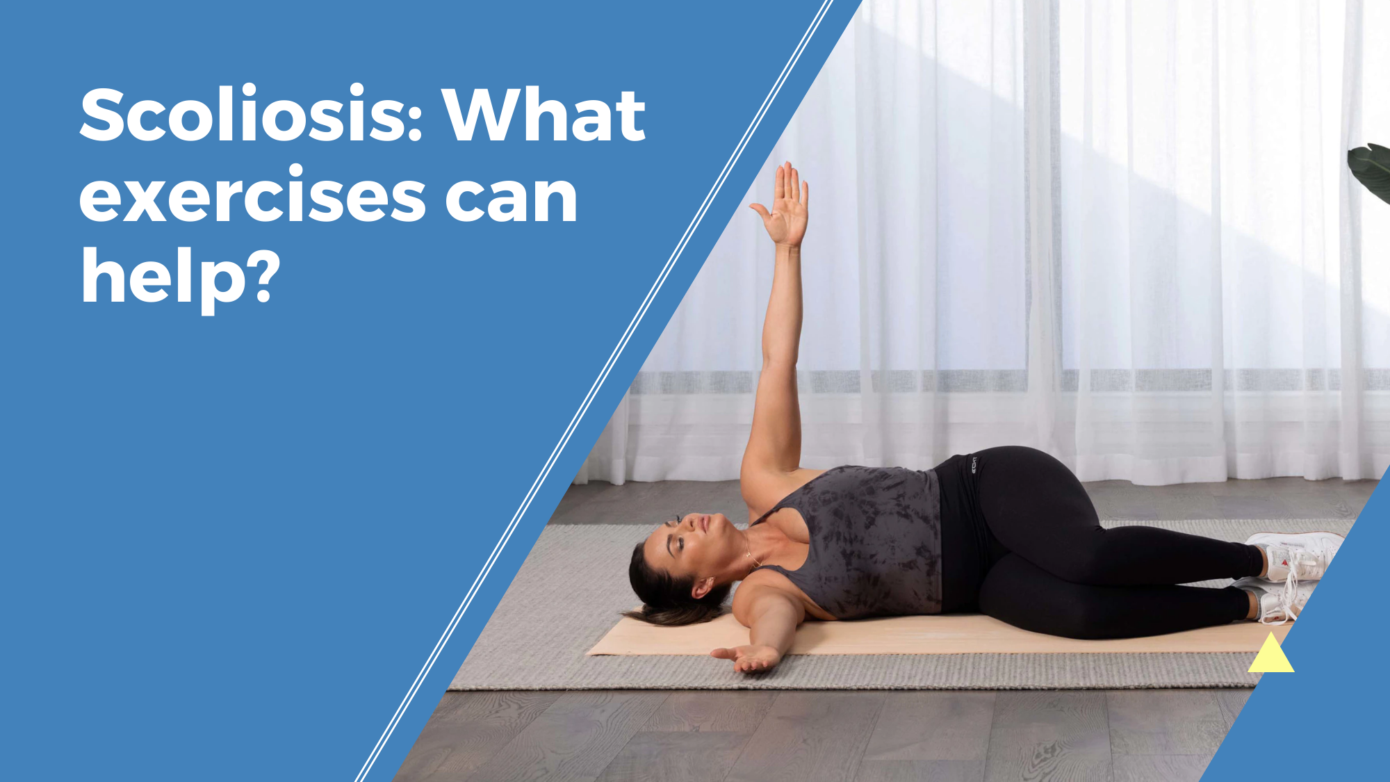 Scoliosis What exercises can help?